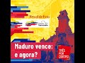 #ESPECIAL AO VIVO| O futuro da Venezuela após a reeleição de Maduro – Parte 2