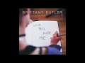 Wish You Had Me - Brittany Butler (Studio Version)
