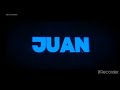 Mi Nueva intro de Juan Gaming