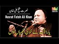 Yara Dak Le Khooni Akhiyan Nu  -   Nusrat Fateh Ali Khan