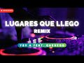 LUGARES QUE LLEGO (REMIX) - YSY A feat. QUEVEDO | Remix 2024 | EL AFTER DEL AFTER