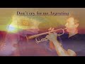 Don´t cry for me Argentina (Trumpet)