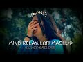 TRANDING INSTAGRAM SONG 🥰 LOFI MASHUP SONG | MASHUP LOVE | MIND RELAX LOFI MASHUP | PART-22