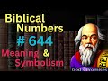 Biblical Number #644 in the Bible – Meaning and Symbolism