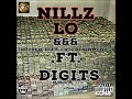 NILLZ LO- D.I.G.I.T.S (Official Audio) *2024*🔥 🔥 (Prod: SpaxeGoat)