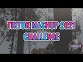 Tiktok Mashup 2021 Challenge(Use Now) B A R F A M