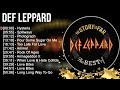 The Best Of Def Leppard ~ Top 10 Artists of All Time ~ Def Leppard Greatest Hits