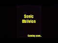 Sonic Oblivion Reveal trailer