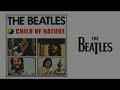 The Beatles - Child Of Nature (band version)