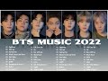 B T S PLAYLIST 2022 UPDATED | 방탄소년단 노래 모음 | 방탄소년단 2022 정규앨범