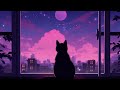 Calm your mind 💓 Craving an escape from everything 💓 Chill Lofi Beats / Cat Vibes