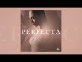 Perfecta - (Versión Bachata)