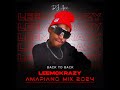 Leemckrazy | Back to Back | Amapiano Mix 2024 | DJ Ace ♠️