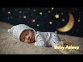 Relaxing Sleep Music for Babies  Instant Sleep ✨Piano Music✨ Space Baby Theme