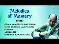 Melodies of Mastery Vol 2 Ustad Vilayat Khan | Tilak Kamod | Ahir Bhairav | Yaman | Jhinjhoti