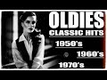 Hits Of The 50s 60s 70s - Golden Oldies Classic - Greatest Hits Music Bring Back The Good Old Days