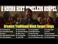 Best Old Fashioned Black Gospel Music Of All Time🎼 Old Gospel Mix