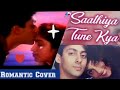 Sathiya tune kya kia cover ll Romantic Cover ll Dr Mamata