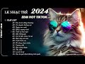 LK EDM Hot Tiktok Hay Nhất 2024 ♫ BXH Nhạc Trẻ Remix Mới Nhất Hiện Nay - Em Là Kẻ Đáng Thương,…