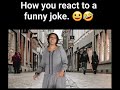 how you react to a funny joke  #laugh #jokes