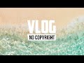 Summer Martin - Bora Bora (Vlog No Copyright Music)