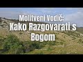 Molitveni Vodič: Kako Razgovarati s Bogom