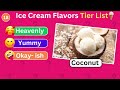 Ice Cream Flavors Tier List 🍦🍧| Rank the Ice Cream Flavors