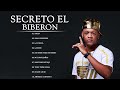 Secreto El Famoso Biberon Mix Mejores Canciones 2021 - Secreto El Famoso Biberon Exitos 2021