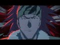 Zaraki vs Gremmy - Bleach: Thousand-Year Blood War「AMV」- Fading