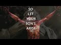 WASH ME  -  LET YOUR SONS ARISE