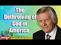 The Dethroning of God in America - David Wilkerson