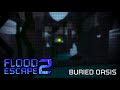 Flood Escape 2 OST - Buried Oasis