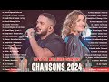 Musique Française 2024⚡Chansons Françaises Les Plus Écoutées 2024 ⚡ Musique Populaire 2024 Playlist