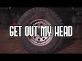 Bad Boy Chiller Crew - Get Out My Head (Official Lyric Video)