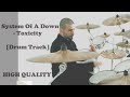 System Of A Down - Toxicity (Drums Only) [Official Track]