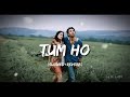 Tum Ho - (slowed+reverb) - storm edition - mohit chauhan - AR Rahman