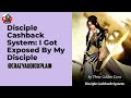 EP 68-83 DISCIPLE CASHBACK SYSTEM: I GOT EXPOSED BY MY DISCIPLE NOVEL AUDIOBOOK IN HINDI