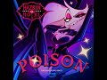 POISON - Hazbin Hotel Official Soundtrack || 1 Hour