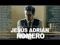 TOP 20 MEJORES CANCIONES DE JESÚS ADRIÁN ROMERO   MUSICA CRISTIANA Adración Catolica
