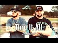 Thru It All - NuBreed Ft JesseHoward (Offline Music Video)