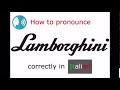 Lamborghini pronunciation How to say it correctly in Italian