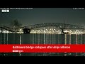 Baltimore: ‘Mass casualty event’ as bridge collapses after being hit by ship | BBC News