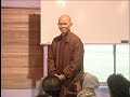 Thich Nhat Hanh : Non dualité bien & mal-être, prendre refuge dans le moment présent | 2008 01 13 NH