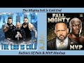 The Mighty Fall Is Cold End - Authors Of Pain & MVP Mashup (The End Is Cold + Fall Mighty)