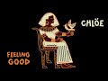 Chloe - Feeling Good (From 