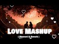 The LoVe Mashup || LoVe Mashup || Mix mashup || chillout mashup | s2lover || Bollywood LOVe Mashup