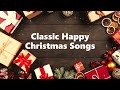 Christmas Music 🎄🎅🏻🎄🎅🏻Merry Christmas🎅🏻🎄🎅🏻Classic Happy Christmas Songs Playlist