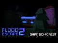 Flood Escape 2 OST - Dark Sci-Forest (2021)