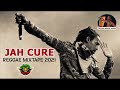 Jah Cure Reggae Mixtape 2021 (PART 1) By DJLass Angel Vibes (September 2021)