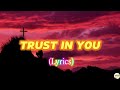 Lauren Daigle - Trust In You